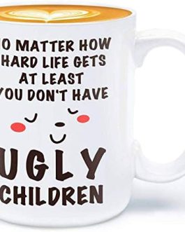 Birthday Gifts for Mum Dad Mug – at Least You Don’t Have Ugly Children – 330ml Funny Ceramic Coffee Mug Daddy Mummy Presents, Christmas Gifts for Mum Dad from Daughter Son