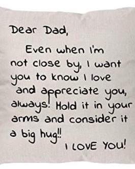 Dear Dad Even When I’m Not Close By I Want You To Konw I Love And Appreciate You Always-Reminder Gift For Men Father Dad Throw Pillow Cover Pillowcase