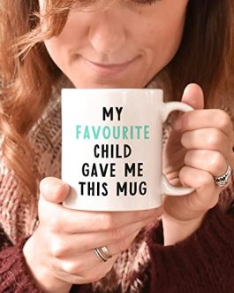 Fathers Day Mothers Day Gift – Favourite Child Mug | dad Gifts | Mum Gifts | Gifts for Mum | dad Birthday Gifts | Gifts for dad | Mum Mug