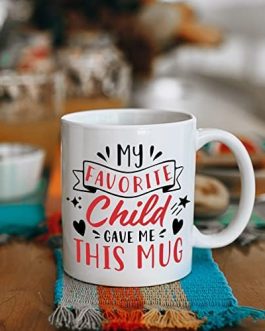 Welsky Gifts for Mum Dad Mug – My Favorite Child Gave Me This Mug – 330ml Ceramic Coffee Mug Daddy Mummy Presents , Mothers Fathers Day Birthday Christmas Gifts for Mum Dad from Daughter Son